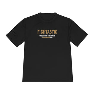 FIGHTASTIC “Unleashing Greatness” Moisture-Wicking T-Shirt