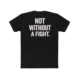 FIGHTASTIC® NOT WITHOUT A FIGHT T-Shirt