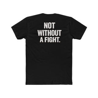 FIGHTASTIC® NOT WITHOUT A FIGHT T-Shirt